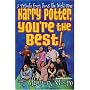 Harry Potter, You'RE the Best!: A Tribute from Fans the World Over