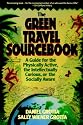 The Green Travel Sourcebook: A Guide for the Physically Active, the Intellectually Curious, or the Socially Aware