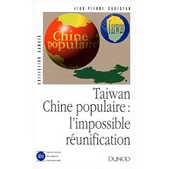 Taiwan, Chine populaire : l'impossible r�unification