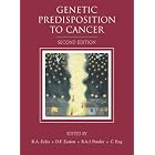 Genetic Predisposition to Cancer (Hodder Arnold Publication) by Rosalind A. Eeles, Douglas F. Easton, Bruce A. J. Ponder, and Charis Eng