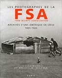 Les photographes de la FSA Farm Security Administration : Archives d\'une Amérique en crise 1935-1943