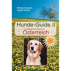 Hunde-Guide Bd.2. Urlaub mit Hund in �sterreich