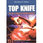 Click here to buy Top Knife: Art and Craft in Trauma Surgery by Hirshberg Asher.