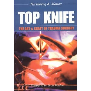 Click here to buy Top Knife: Art and Craft in Trauma Surgery by Hirshberg Asher.