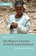 Der Weg ins Paradies ist keine Asphaltstra�e: Eindr�cke aus �thiopien
