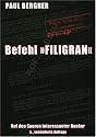 Befehl Filigran. Auf den Spuren interessanter Bunker
