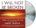 I Will Not Be Broken: Five Steps to Overcoming a Life Crisis (Audio CD)