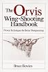 The Orvis Wing-Shooting Handbook (Orvis)