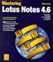 Mastering Lotus Notes 4.6