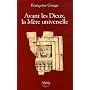 Avant les Dieux, la M�re universelle