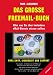 Das Grosse Freemail-Buch : Alles was Sie �ber kostenlose eMail-Dienste wissen sollten; POP3/SMTP, Sicherheit und Support