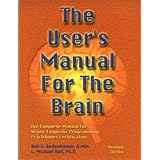 The User's Manual for the Brain (Vol 1)