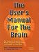 The User's Manual for the Brain