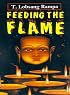 Feeding the Flame