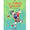Les ann�es Spoutnik, tome 2 : C'est moi le chef !