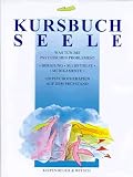 Produkt-Bild: Kursbuch Seele. Was tun bei psychischen Problemen?