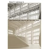 Long-Range Public Investment: The Forgotten Legacy of the New Deal (Social Problems and Social Issues (Univ of South Carolina))
