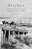 Ditches Across the Desert: Irrigation in the Lower Pecos Valley