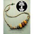 The Knotty Macrame and Beading Book: Techniques for Bead Lovers (The Beading Book Series) by Wendy Simpson Conner