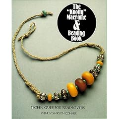 The "Knotty" Macrame & Beading Book (Beading Book Series)