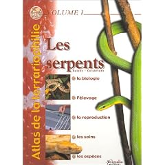 Atlas de la terrariophilie, volume 1 : Les Serpents