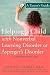 Helping a Child with Nonverbal Learning Disorder or Asperger's Disorder: A Parent's Guide
