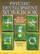 Psychic Development Workbook: How to Awaken and Use Your ESP