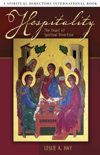 Hospitality: The Heart of Spiritual Direction (Spiritual Directors International) (Spiritual Directors International Books)