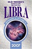 Old Moore's Horoscope and Daily Astral Diary 2007: Libra