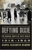 Defying Dixie : The Radical Roots Of Civil Rights, 1919- 1950