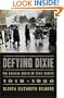Defying Dixie: The Radical Roots of Civil Rights: 1919-1950