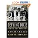 Defying Dixie: The Radical Roots of Civil Rights: 1919-1950