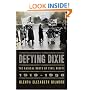 Defying Dixie: The Radical Roots of Civil Rights: 1919-1950