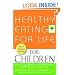 Healthy Eating for Life for Children