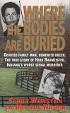 Where the Bodies Are Buried (St. Martin's True Crime Library)