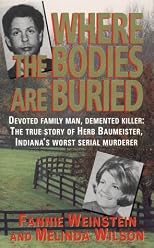 Where the Bodies Are Buried (St. Martin's True Crime Library)