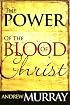 The Power Of The Blood Of Christ