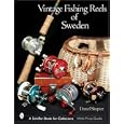 Vintage Fishing Reels of Sweden (Schiffer Book for Collectors) by  Daniel Skupien