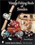 Vintage Fishing Reels of Sweden (Schiffer Book for Collectors)