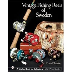 Vintage Fishing Reels of Sweden (Schiffer Book for Collectors)