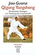 Qigong Yangsheng: Chinesische �bungen zur St�rkung der Lebenskraft