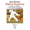 Qigong Yangsheng: Chinesische �bungen zur St�rkung der Lebenskraft