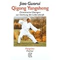 Qigong Yangsheng: Chinesische �bungen zur St�rkung der Lebenskraft