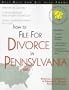 How to File for Divorce in Pennsylvania: With Forms (Self-Help Law Kit With Forms)