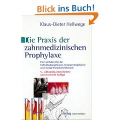Die Praxis der zahnmedizinischen Prophylaxe