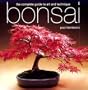 Bonsai: The Complete Guide to Art & Technique