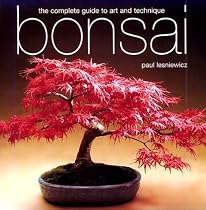 Bonsai: The Complete Guide to Art and Technique