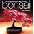 Bonsai: The Complete Guide to Art and Technique