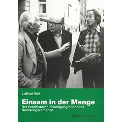 Einsam in der Menge. Der Schriftsteller in Wolfgang Koeppens Nachkriegsromanen
