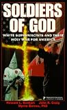 Soldiers Of God: White Supremacists and Their Holy War for America